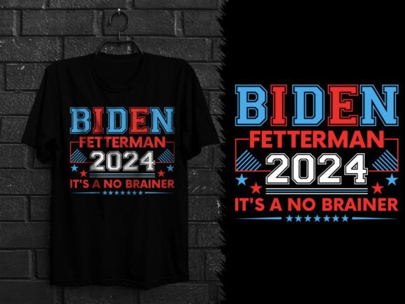 Biden Fetterman 2024 It s a No Brainer Graphics Review