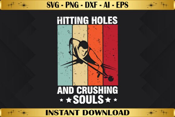 Hitting Holes Crushing Souls: Graphics & T-Shirt Designs
