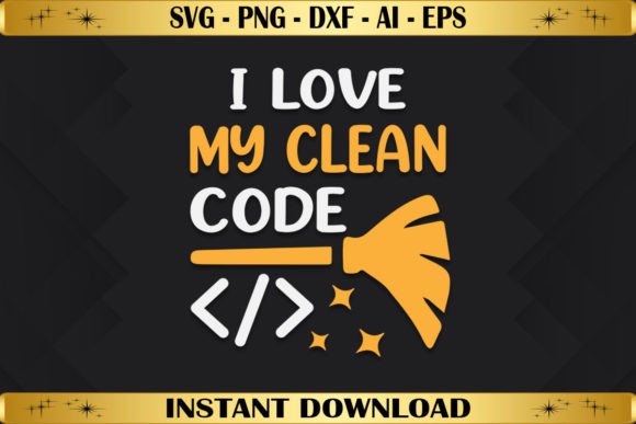 I Love My Clean Code: Graphics & T-Shirt Designs