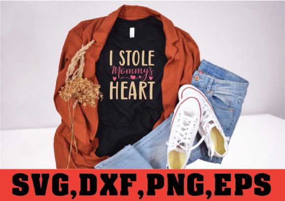 I Stole Mommy s Heart SVG Graphics for T-Shirt Designs