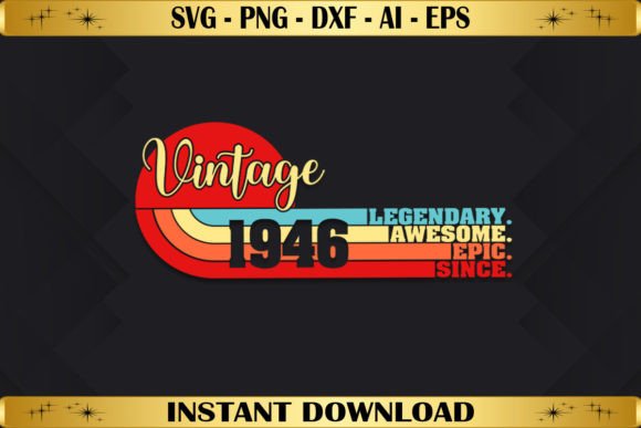 Legendary Awesome Epic Since 1946 Graphics T-Shirt Design