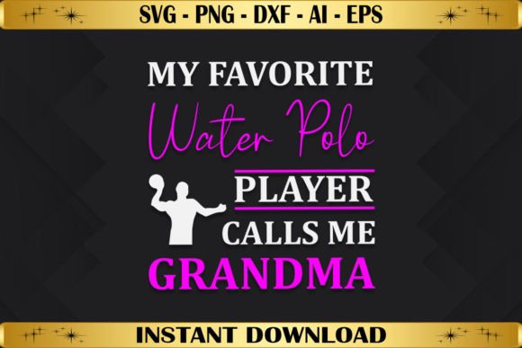 My Favorite Water Polo Player Calls Me T-Shirt Graphics
