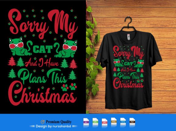 Sorry My Cat and I Have Plans This Chris Graphics for T-Shirt Designs