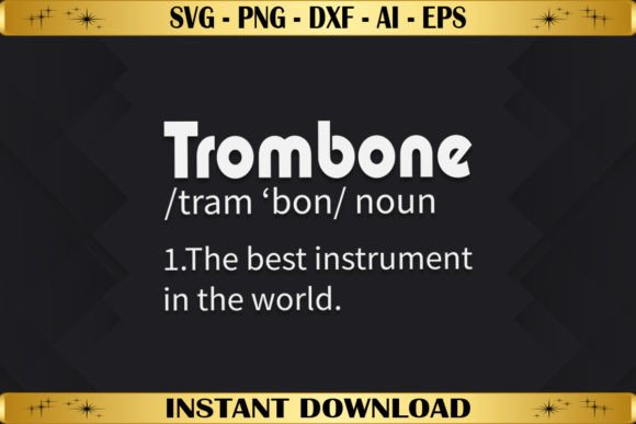 Trombone Funny Definition Graphics for T-Shirt Designs