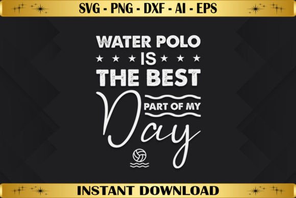 Water Polo Graphics & T-Shirt Designs: Best Part of My Day